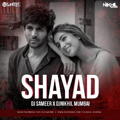 Shayad (Remix) - DJSameer X DJNikhil Mumbai